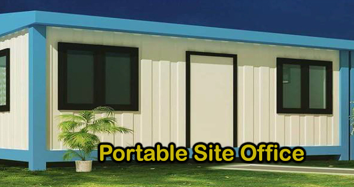 All You Need To Know About Portable Site Office